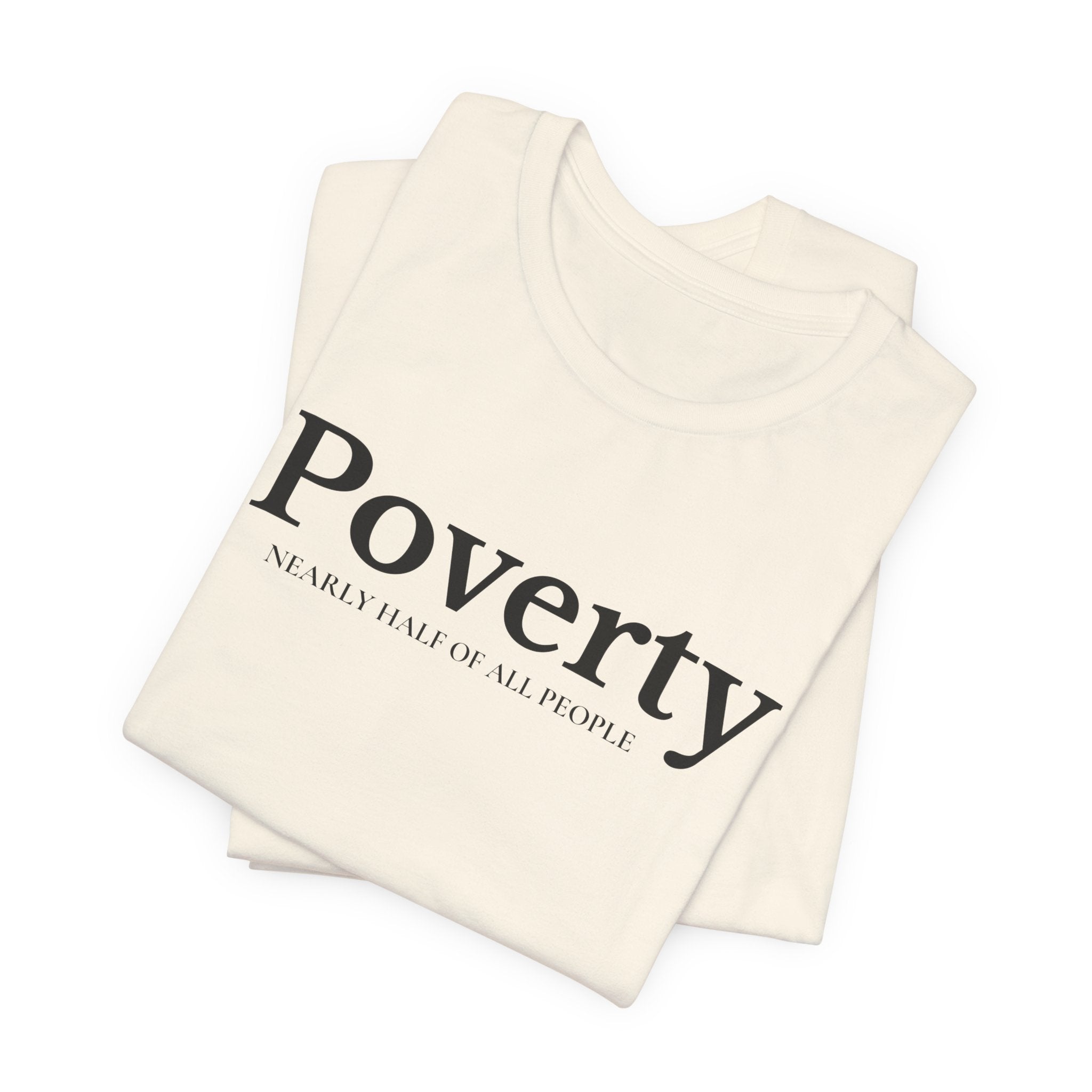 Poverty awareness T-Shirt