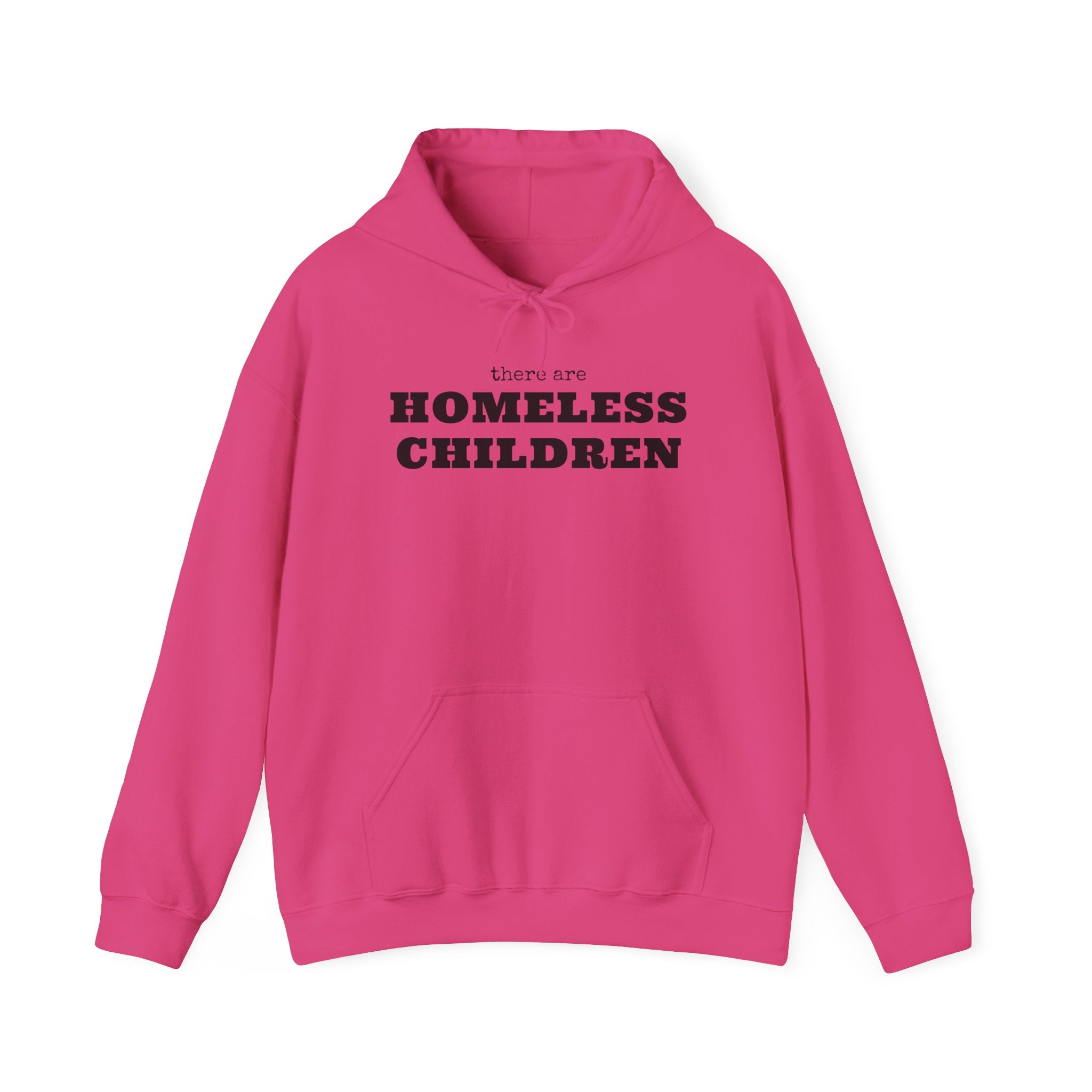 There are HOMELESS CHILDREN hoodie