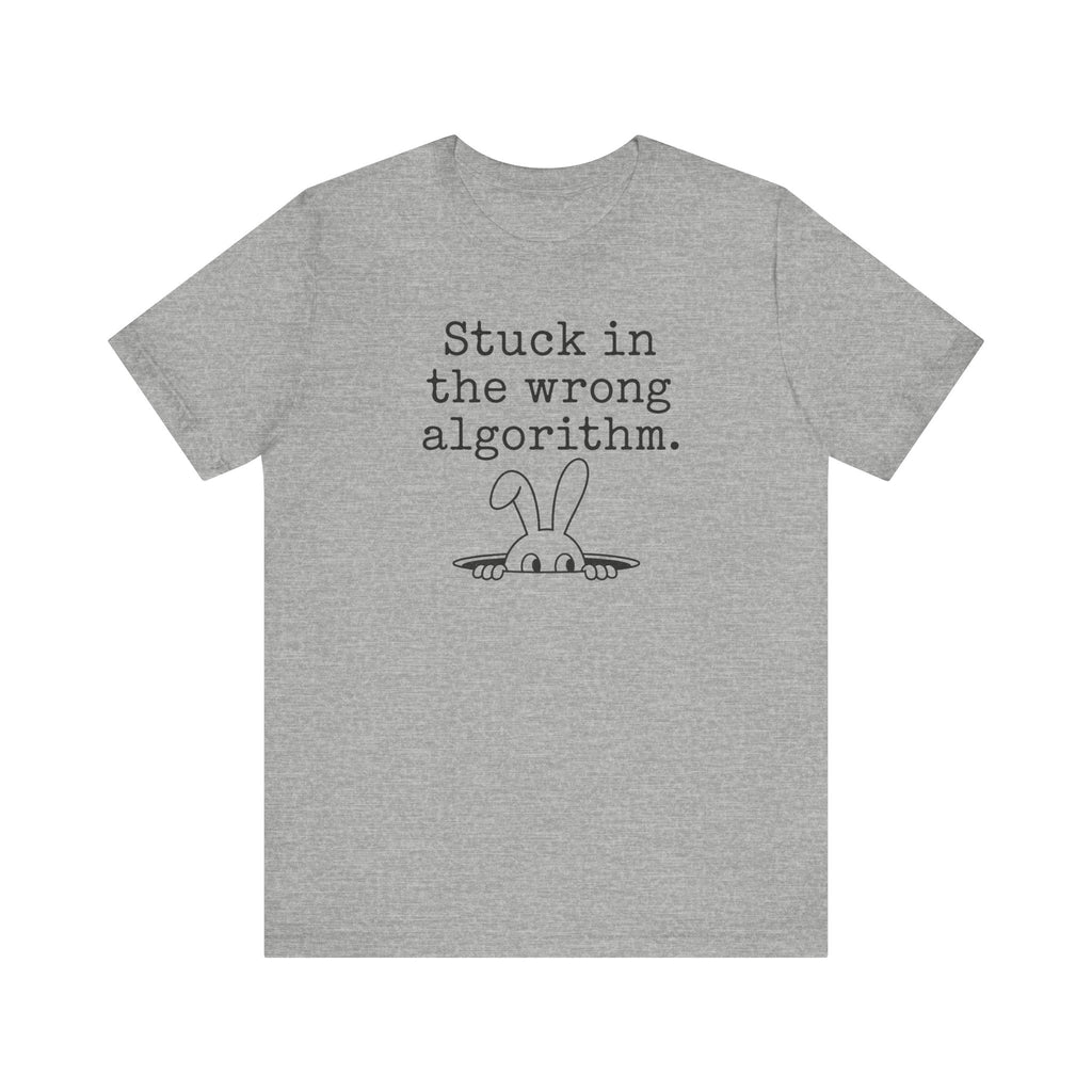 Stuck in the Wrong Algorithm cute bunny tech humor unisex t-shirt, funny coding graphic tee
