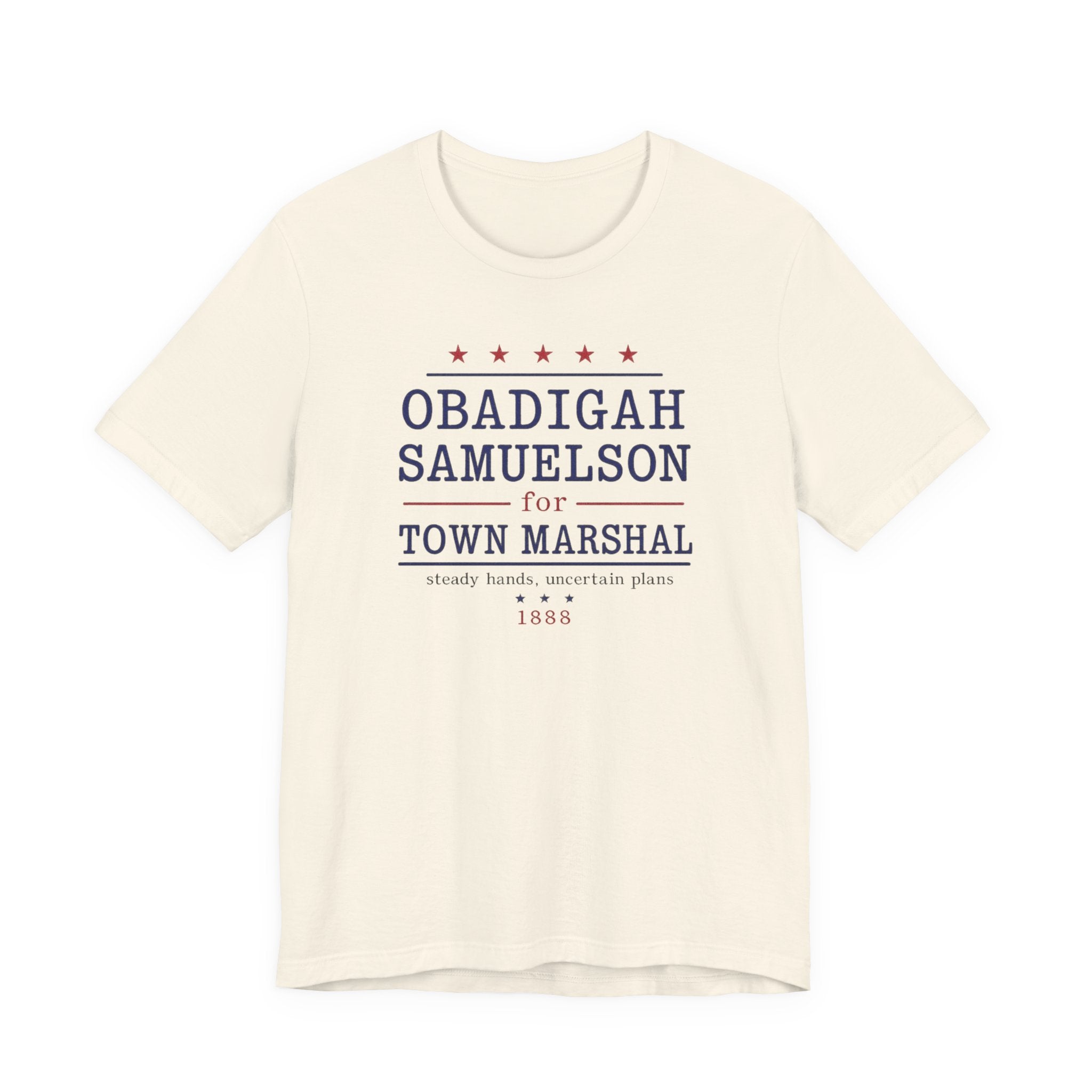Obadigah Samuelson for Town Marshal T-Shirt