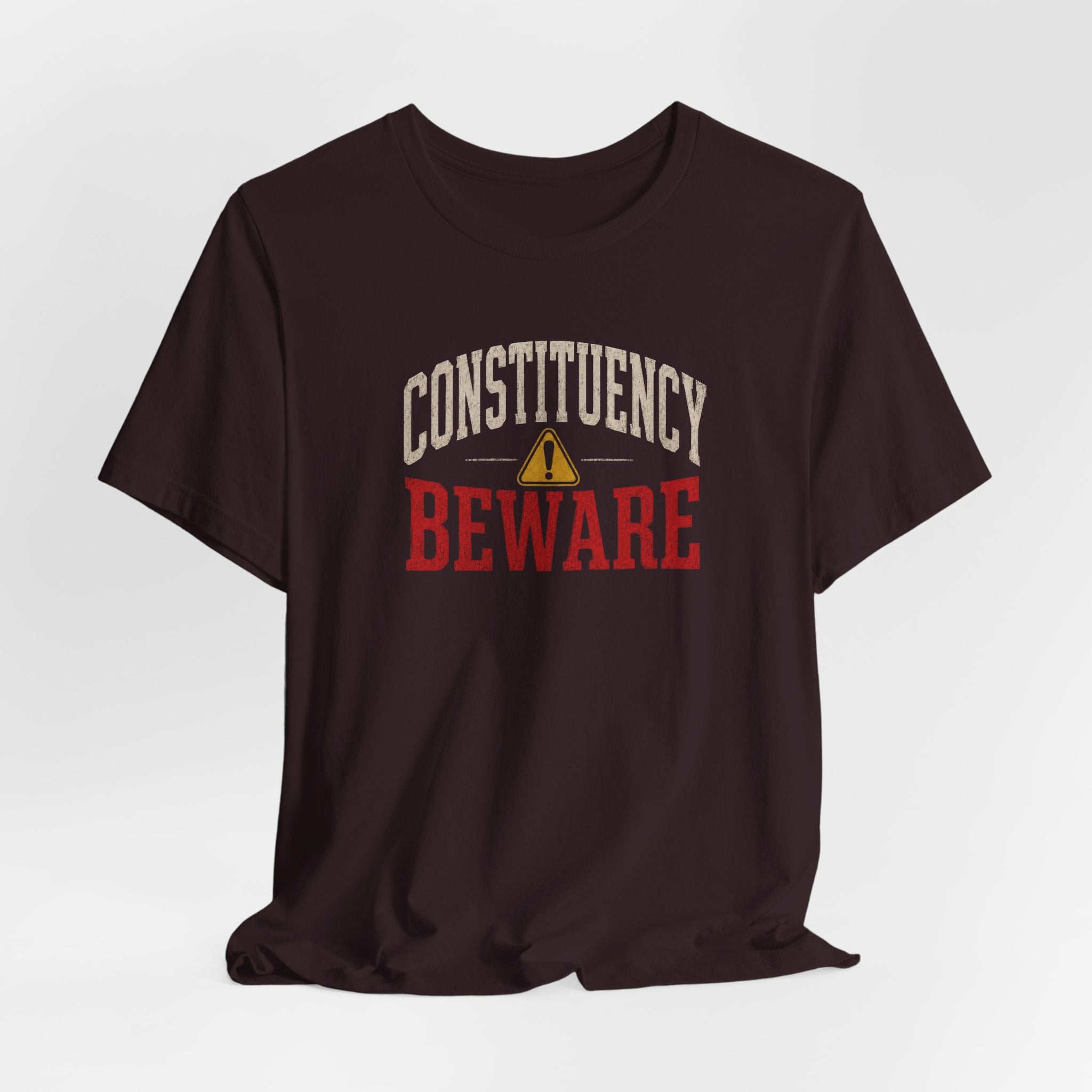 Constituency Beware political distressed letter T-Shirt