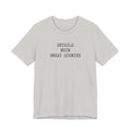 DETAILS RUIN GREAT STORIES T-Shirt