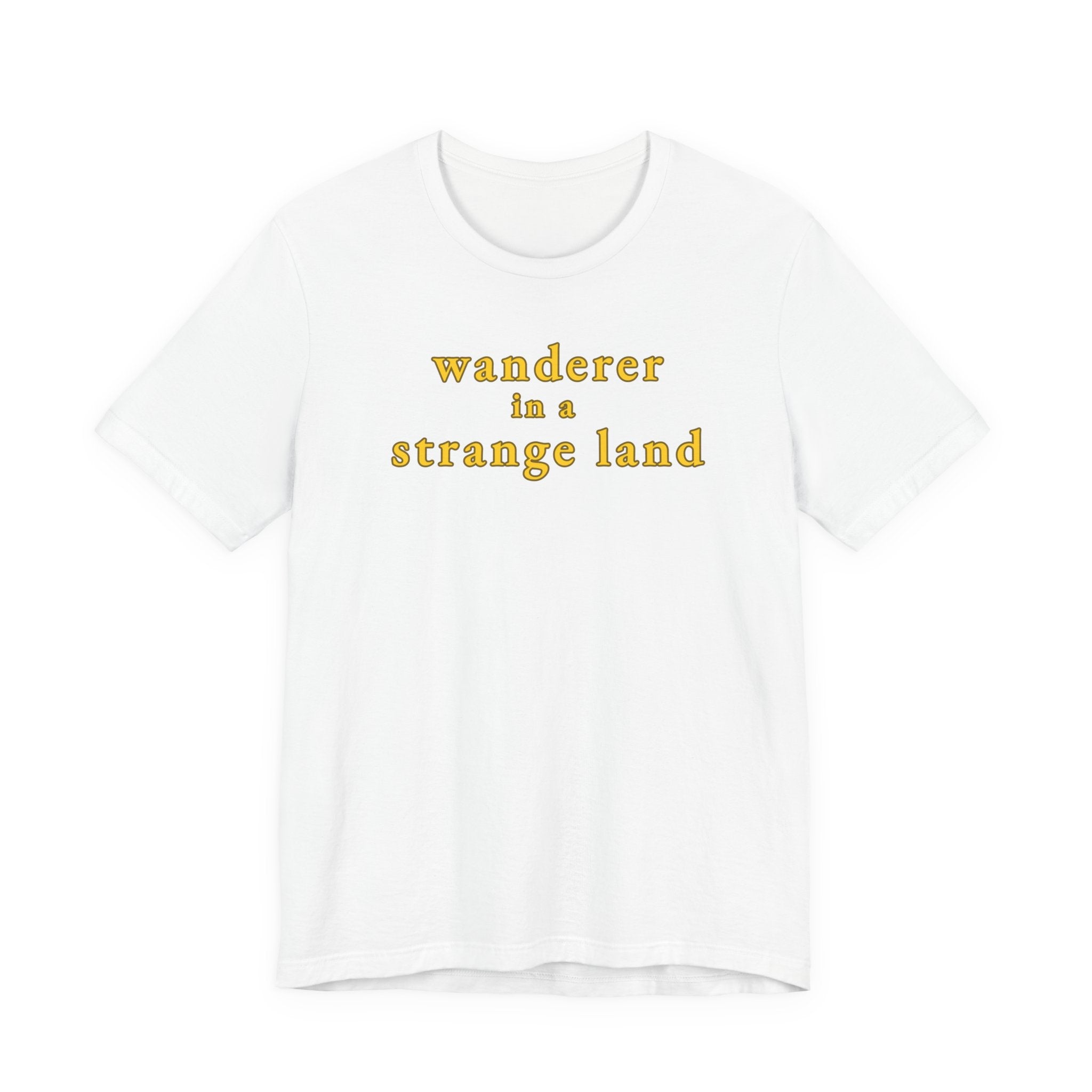 Wanderer in a Strange Land retro yellow text unisex t-shirt, poetic adventure travel graphic tee