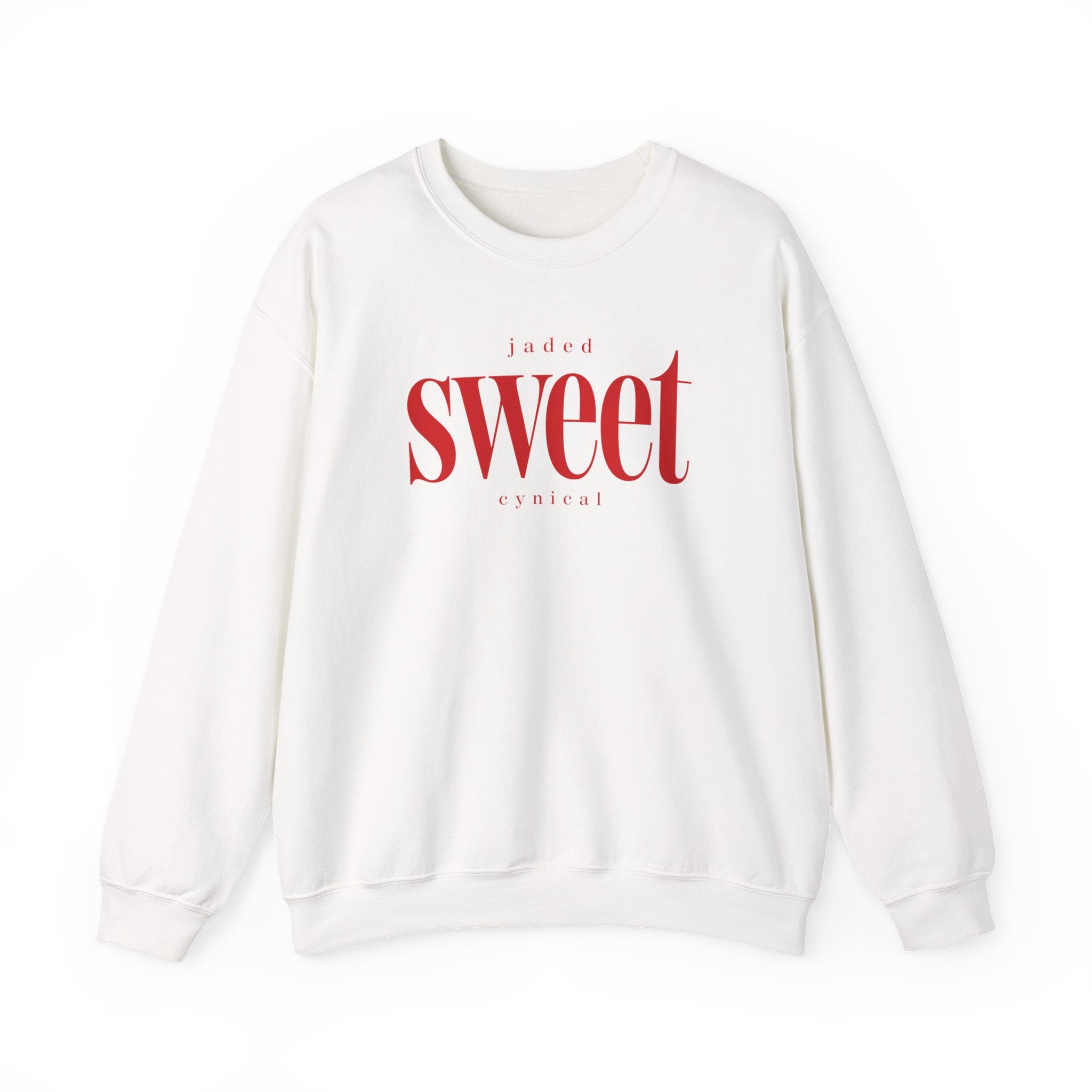 Jaded SWEET cynical sweatshirt