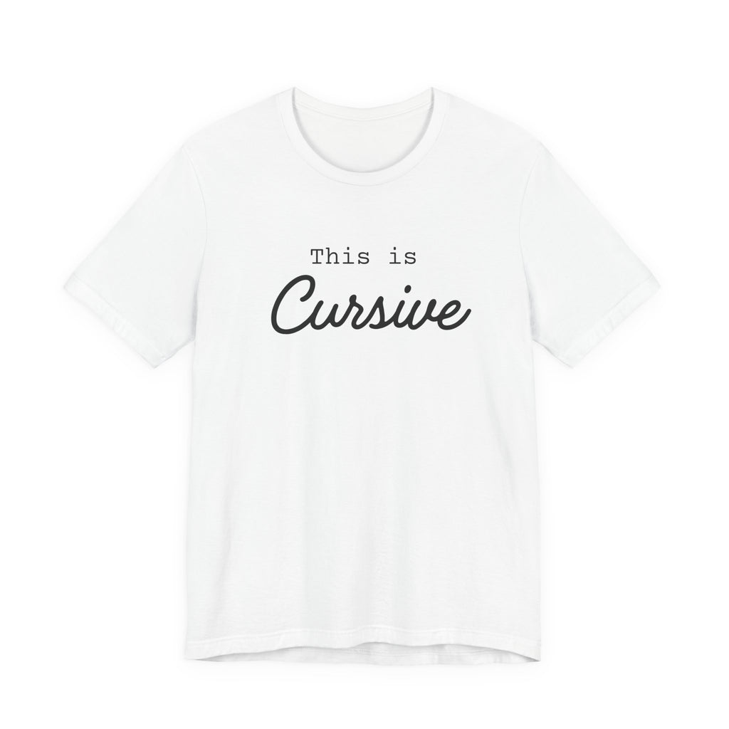 This Is Cursive T-Shirt