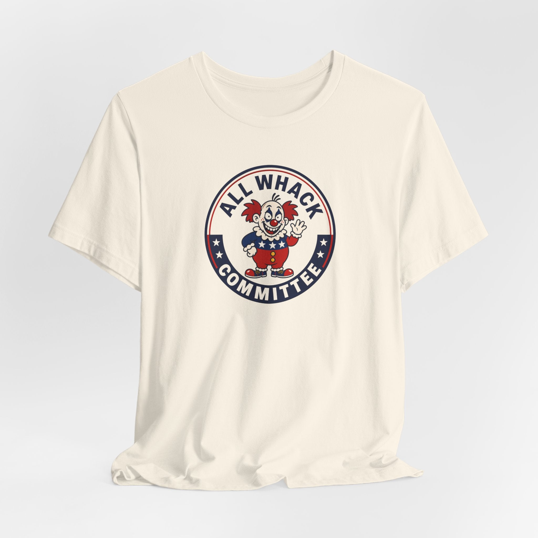 All Whack Committee political T‑Shirt