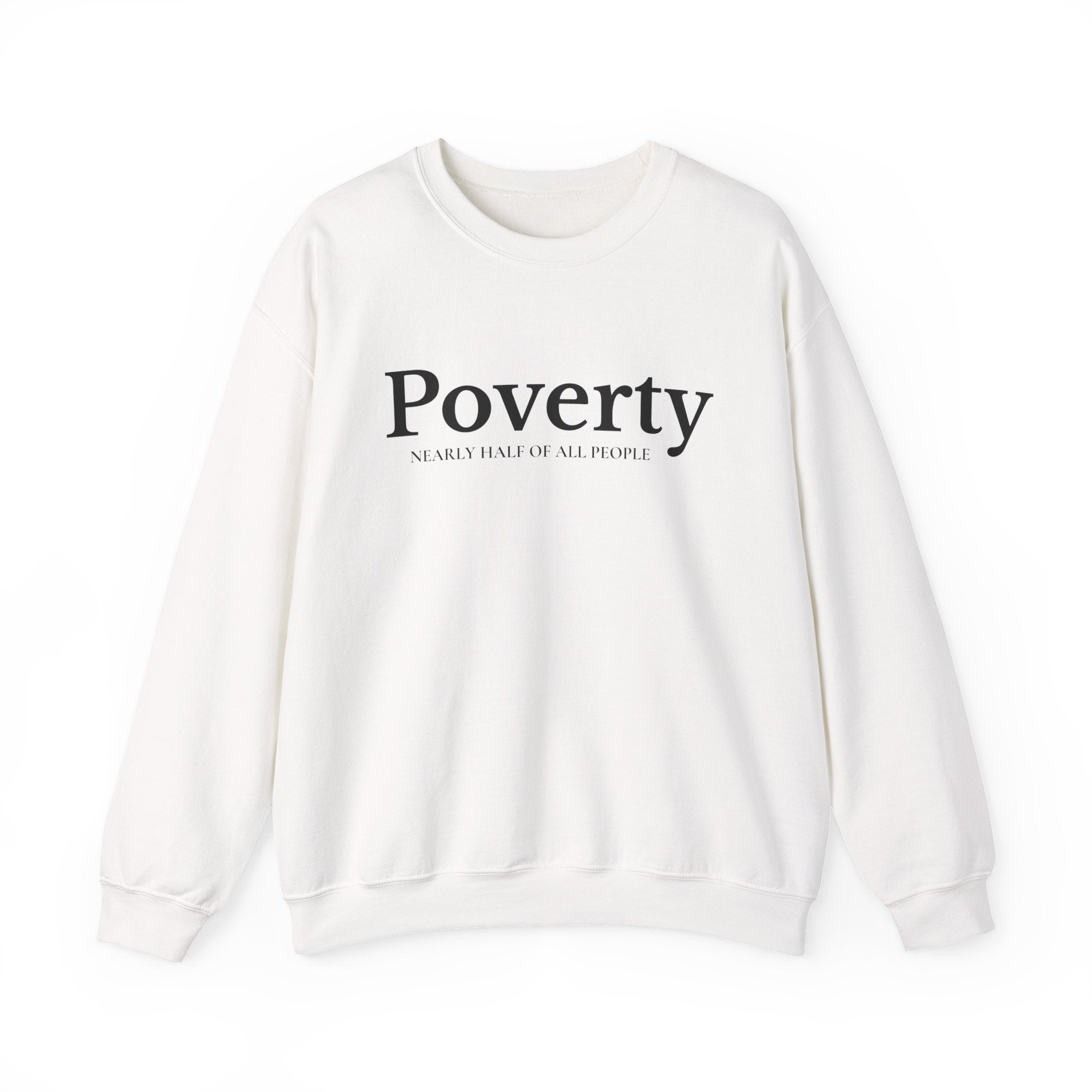 Poverty awareness heavy weight sweatshirt