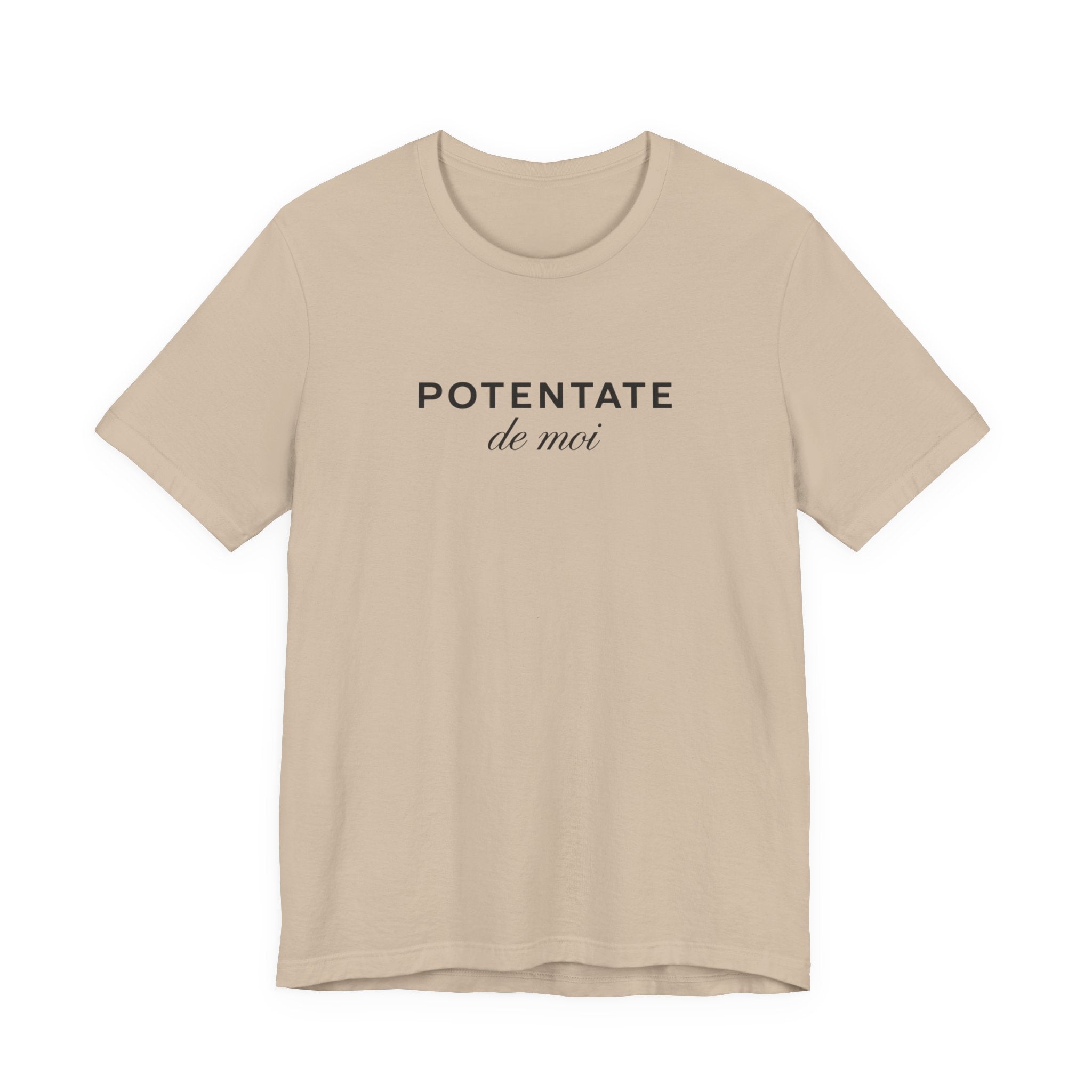 Potentate of myself, partly in French T-Shirt