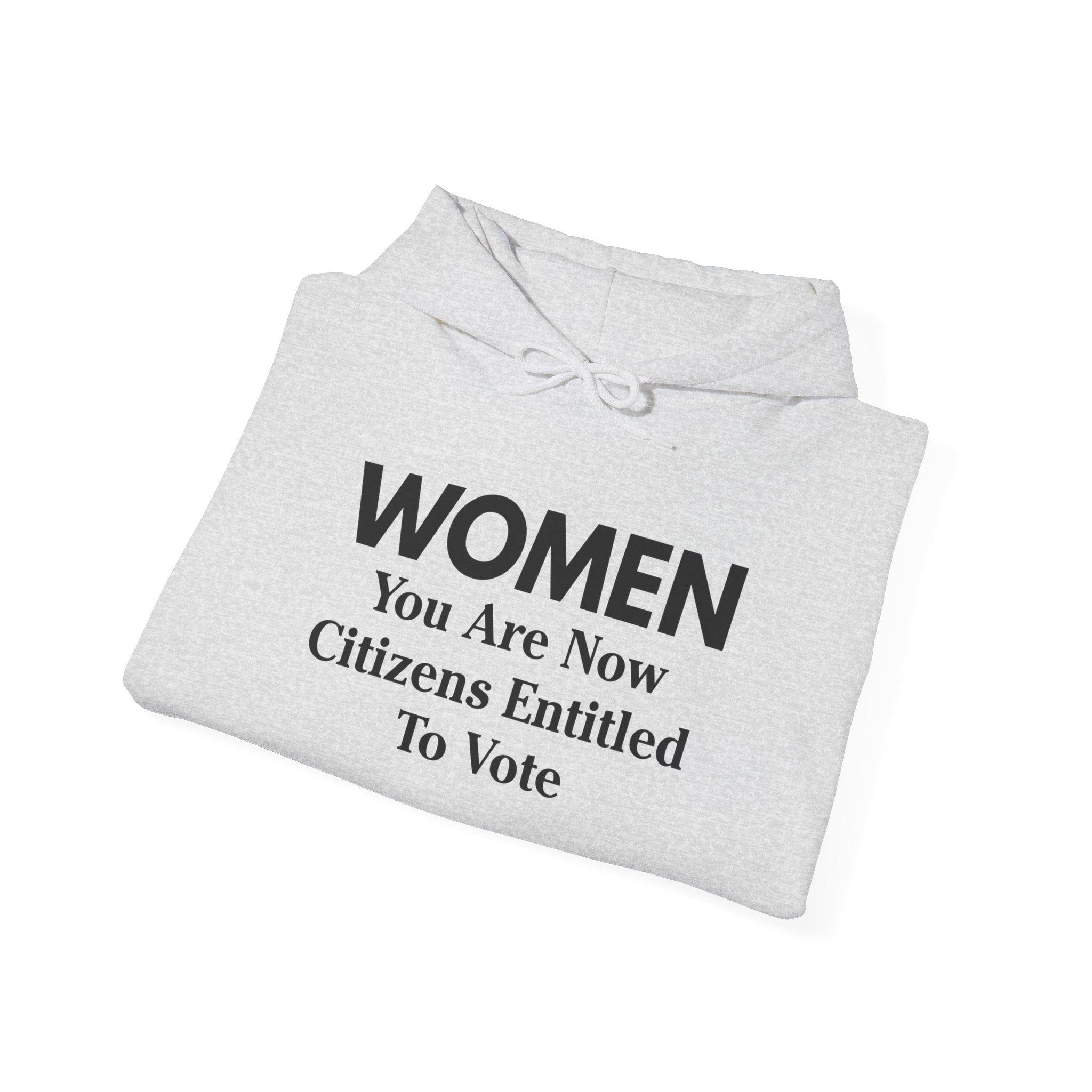 WOMEN You Are Now Citizens Entitled To Vote suffrage hoodie