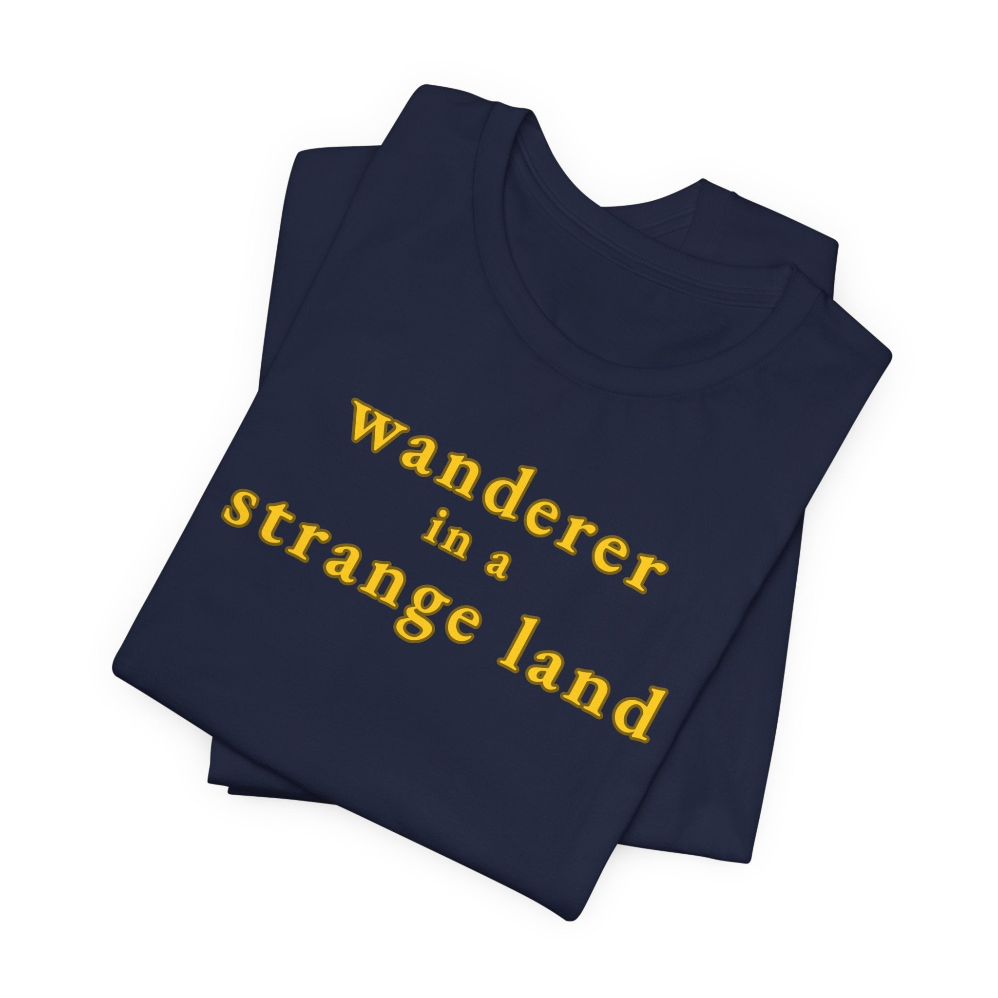 Wanderer in a Strange Land T-Shirt