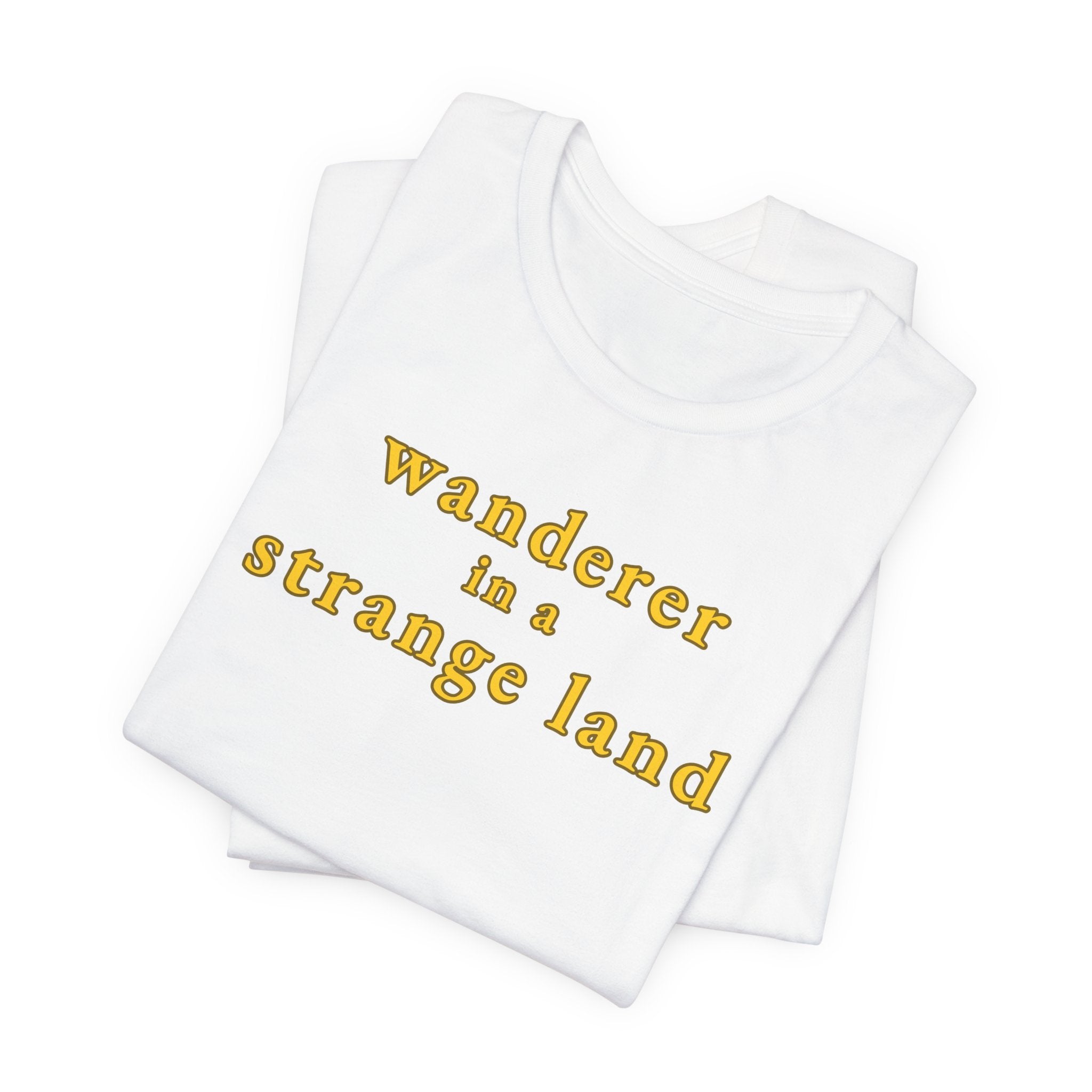 Wanderer in a Strange Land T-Shirt