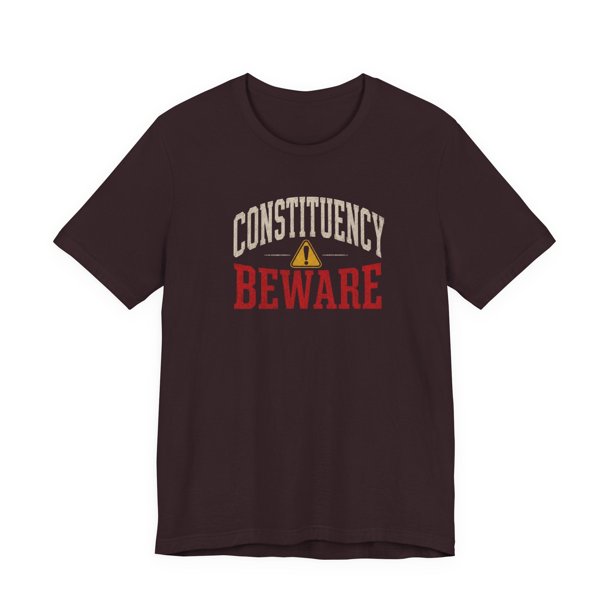 Constituency Beware political distressed letter T-Shirt