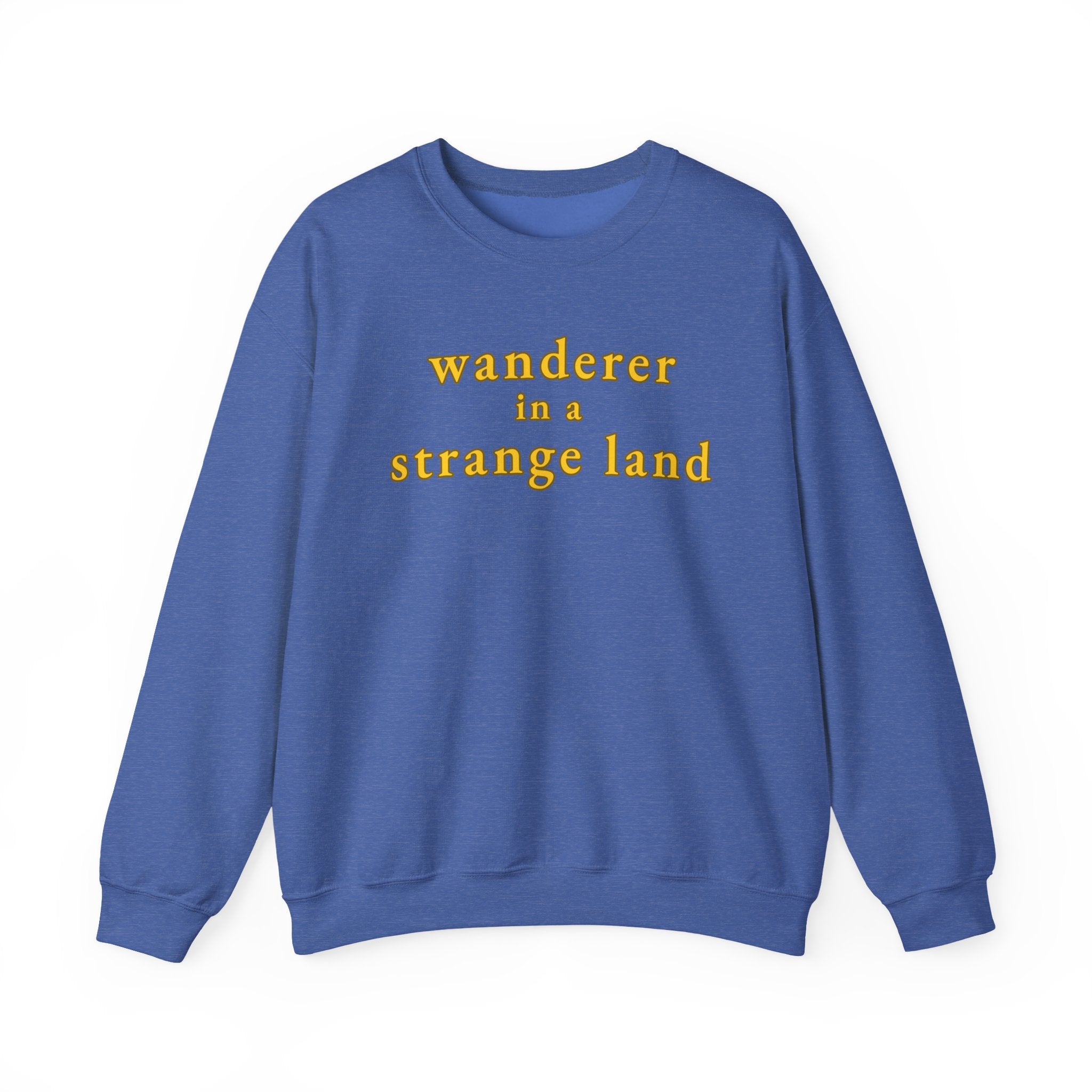 Wanderer in a Strange Land sweatshirt