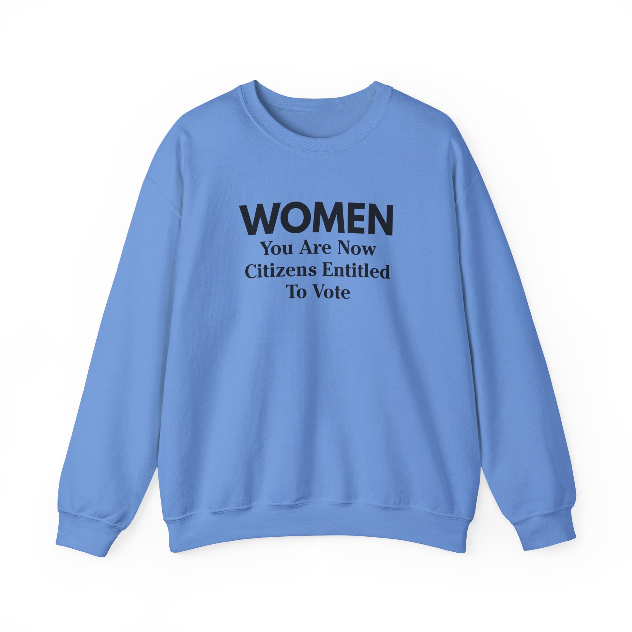 Women You Are Now Citizens Entitled To Vote suffrage sweatshirt