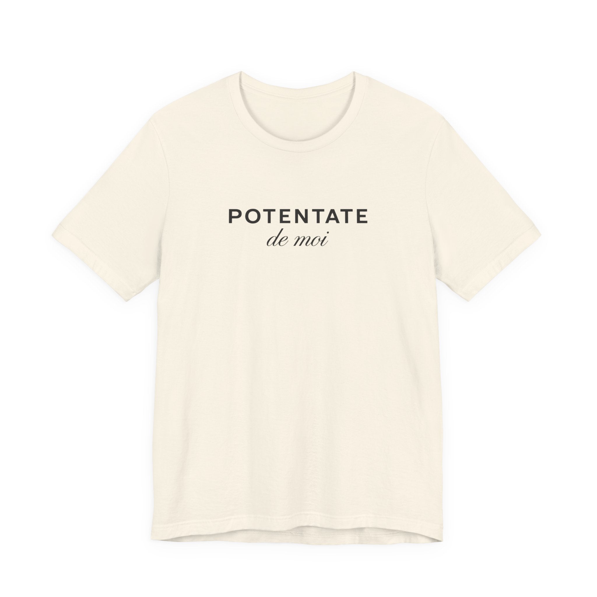 Potentate of myself, partly in French T-Shirt