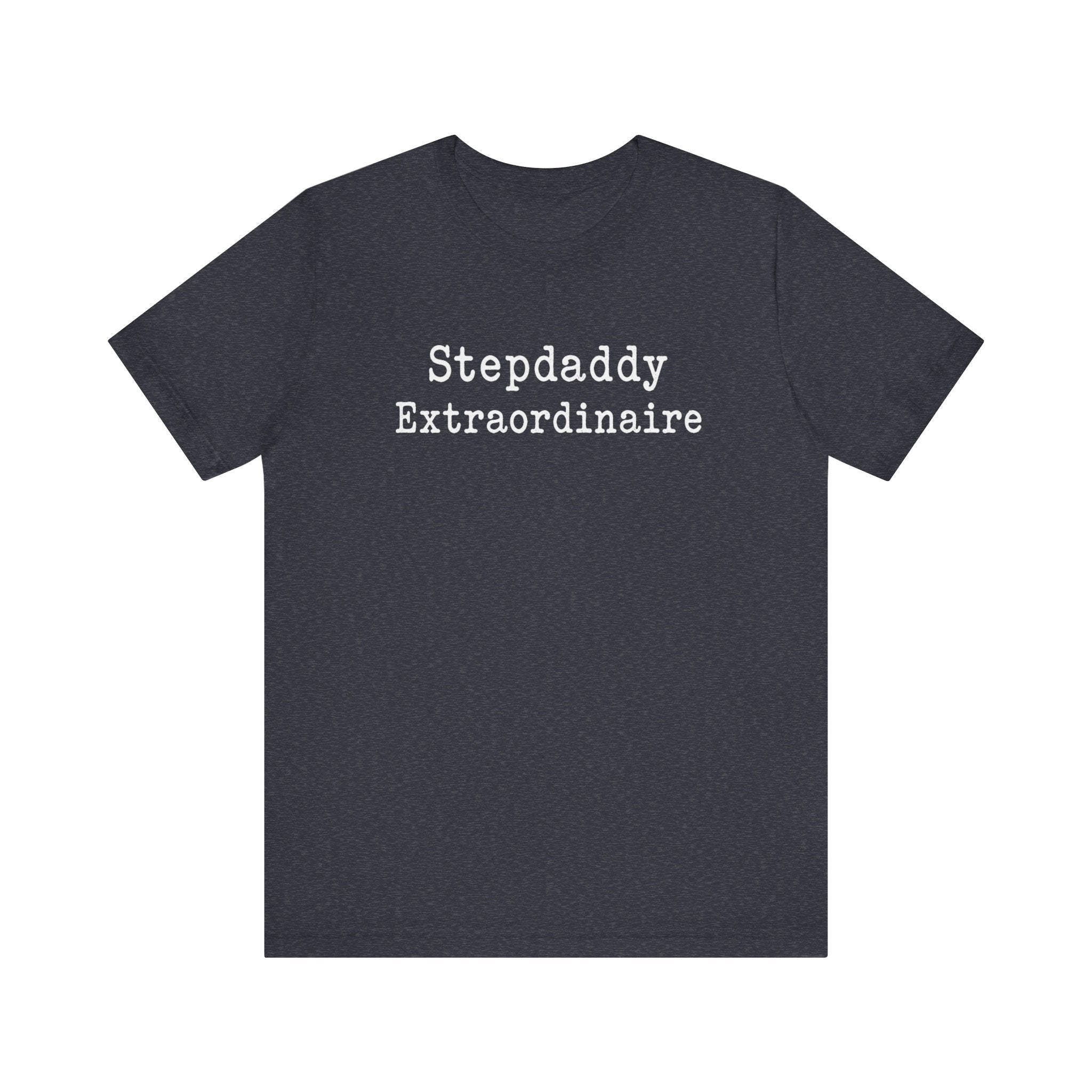 Stepdaddy Extraordinaire minimalist T-Shirt