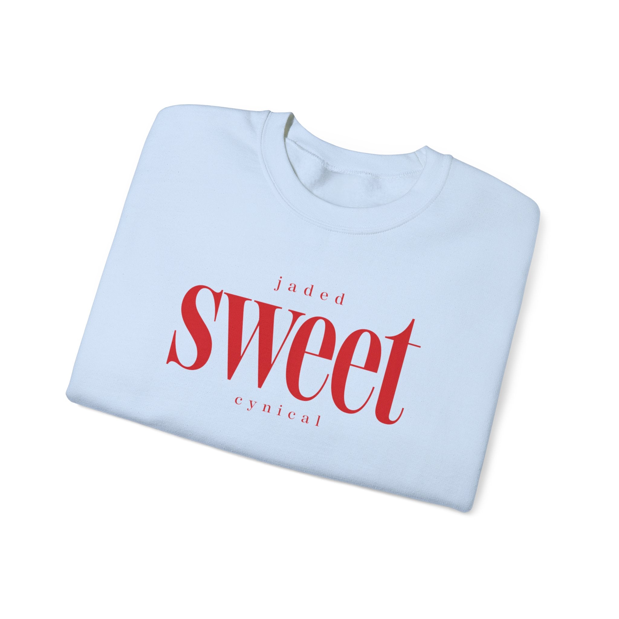 Jaded SWEET cynical sweatshirt