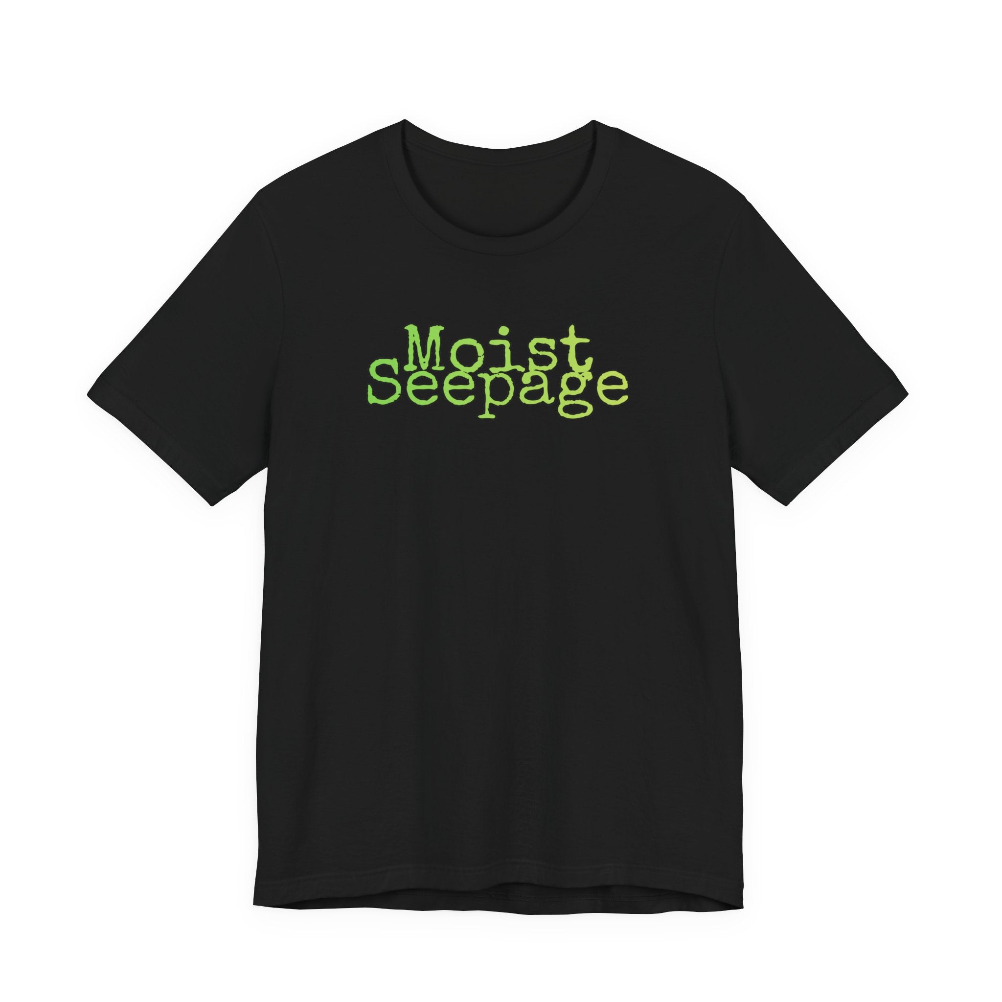 Moist Seepage T-Shirt | Just two innocent words