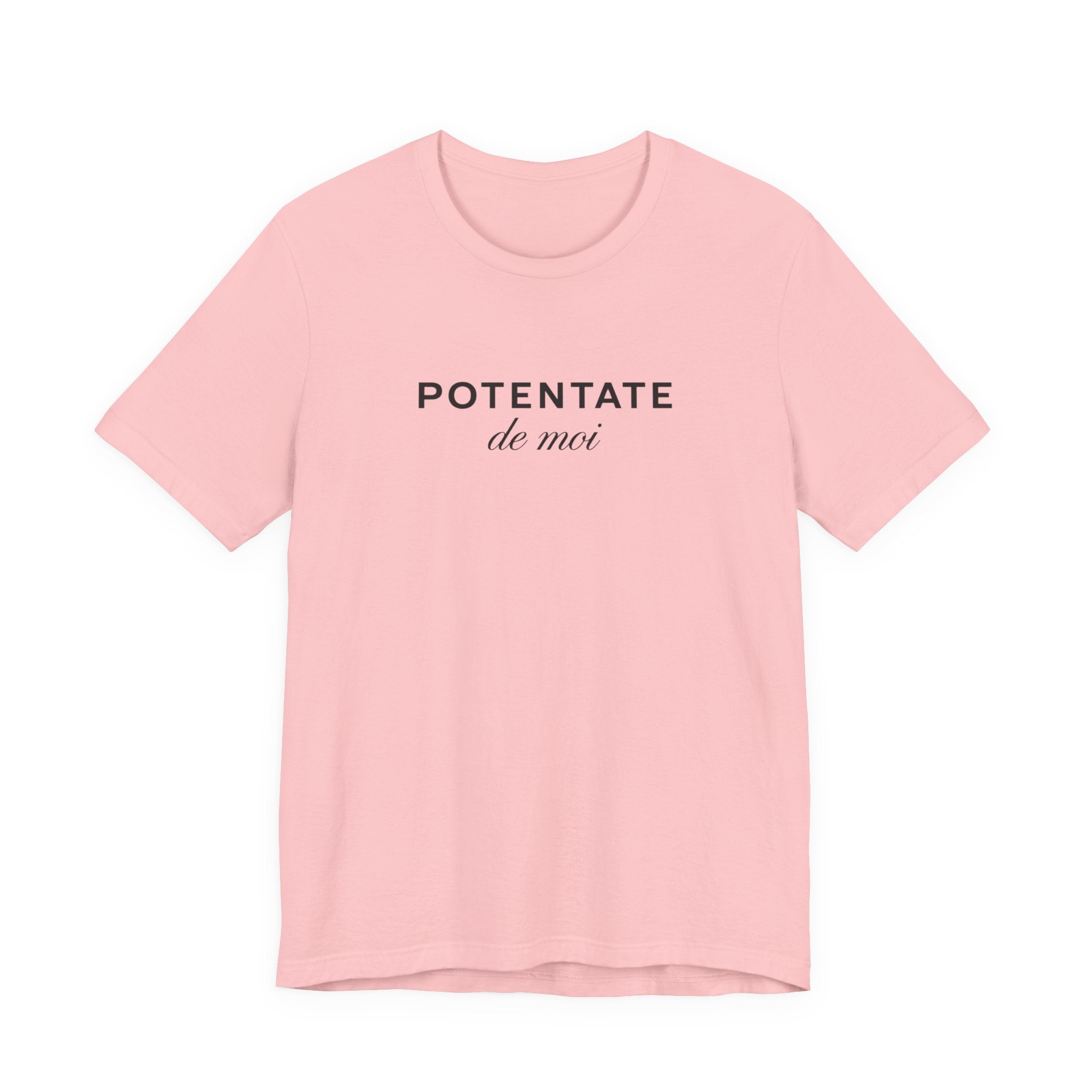 Potentate of myself, partly in French T-Shirt
