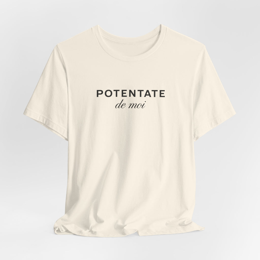 Potentate of myself, partly in French T-Shirt