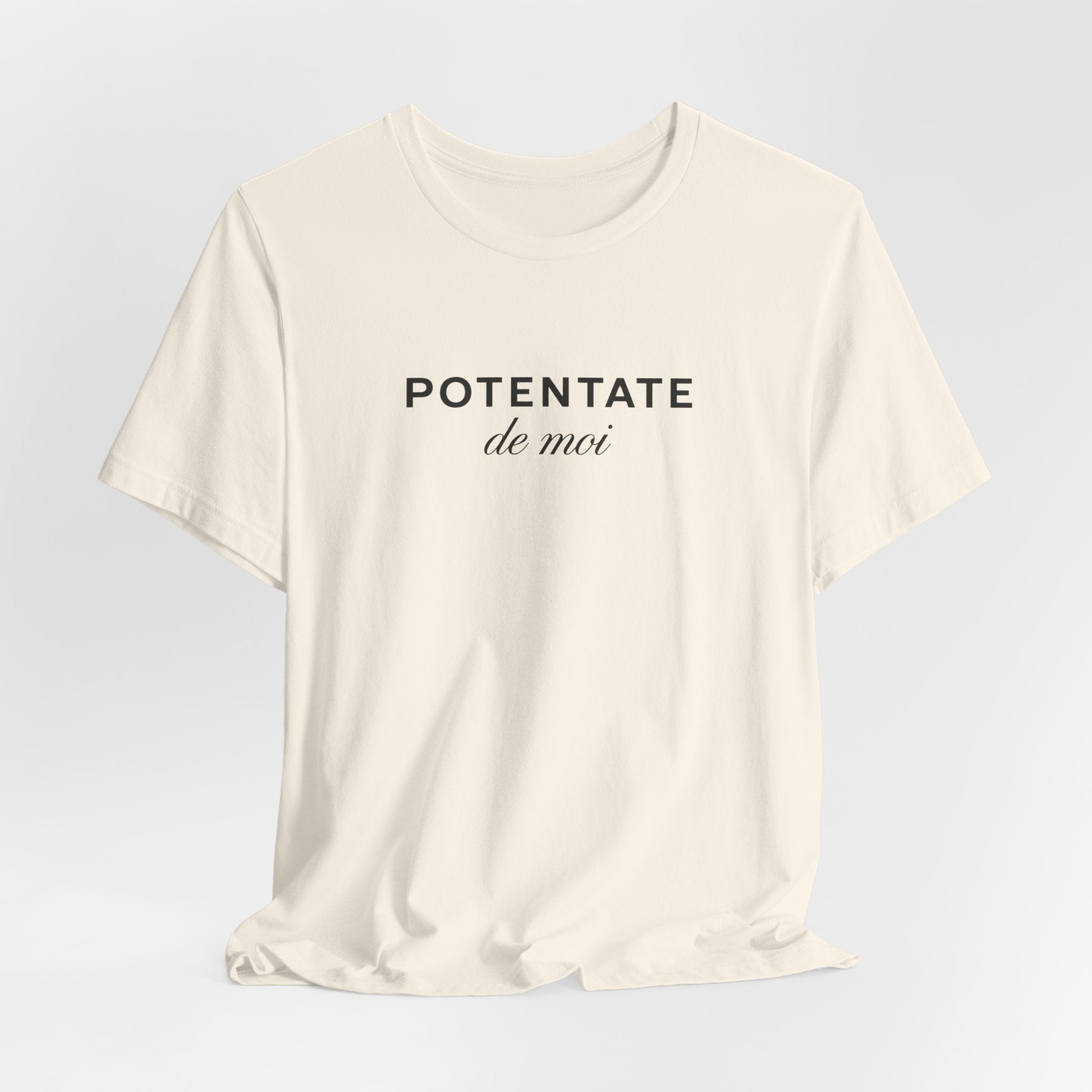 Potentate of myself, partly in French T-Shirt