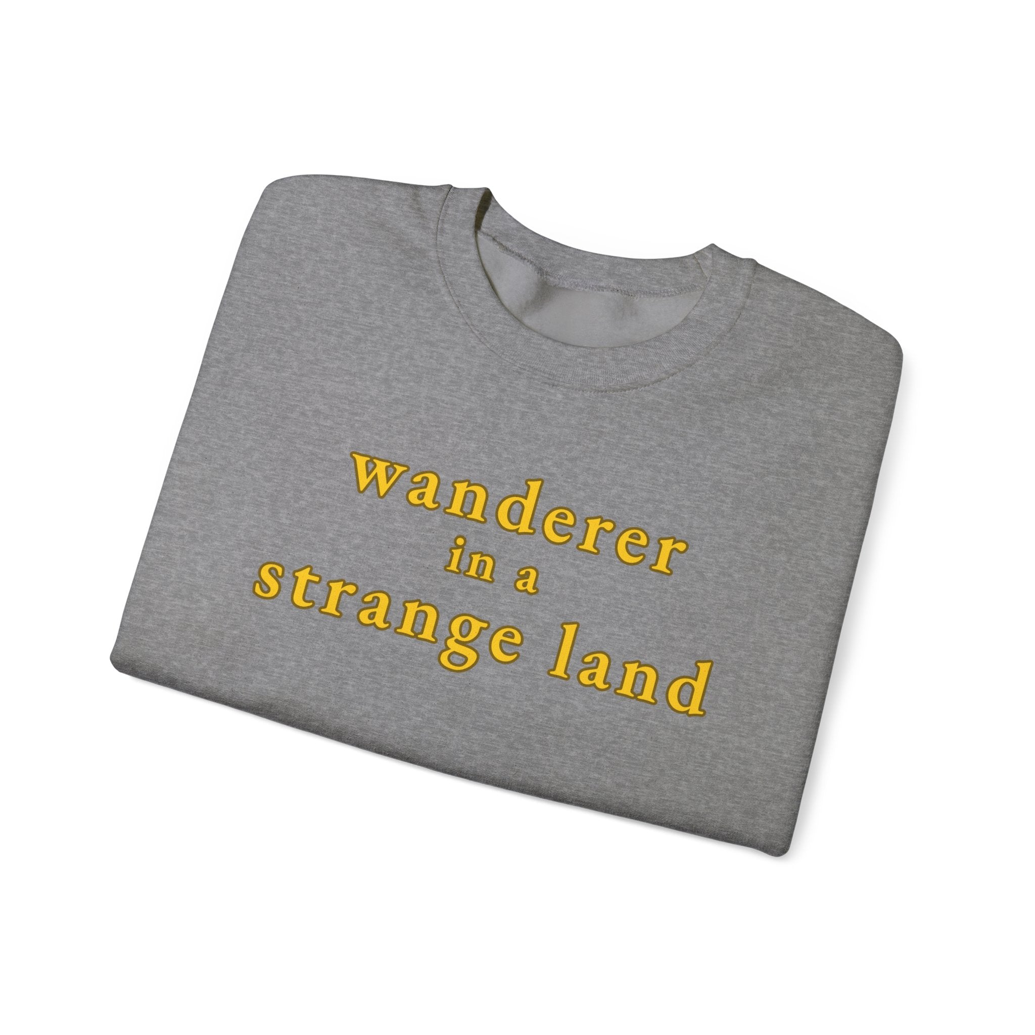 Wanderer in a Strange Land sweatshirt