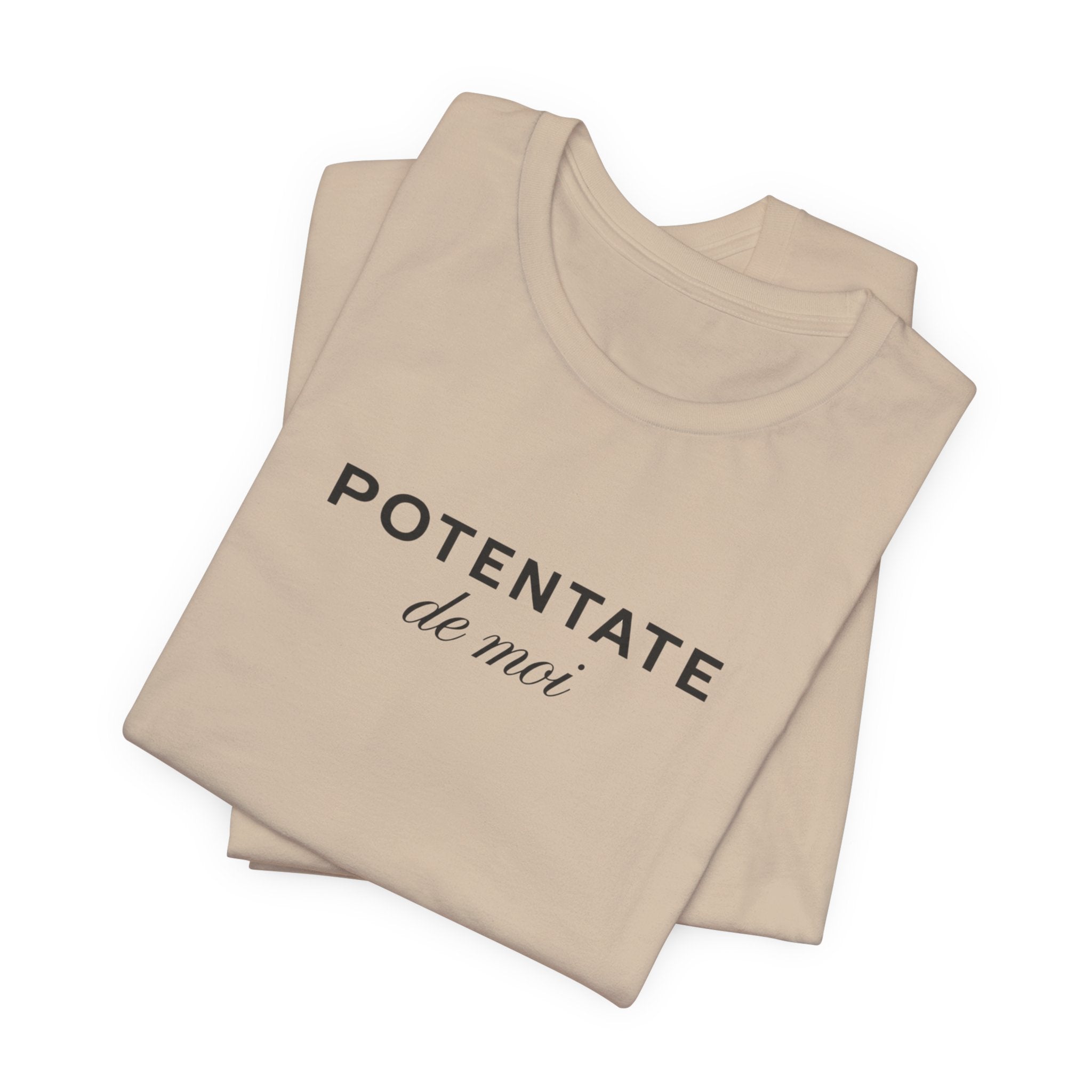 Potentate of myself, partly in French T-Shirt