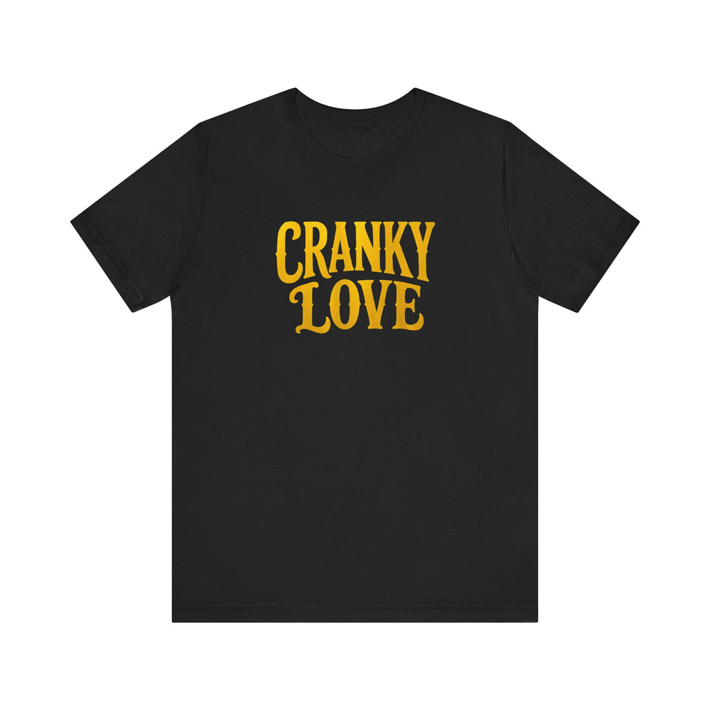 Cranky Love retro script funny slogan unisex t-shirt, vintage typography couples humor tee