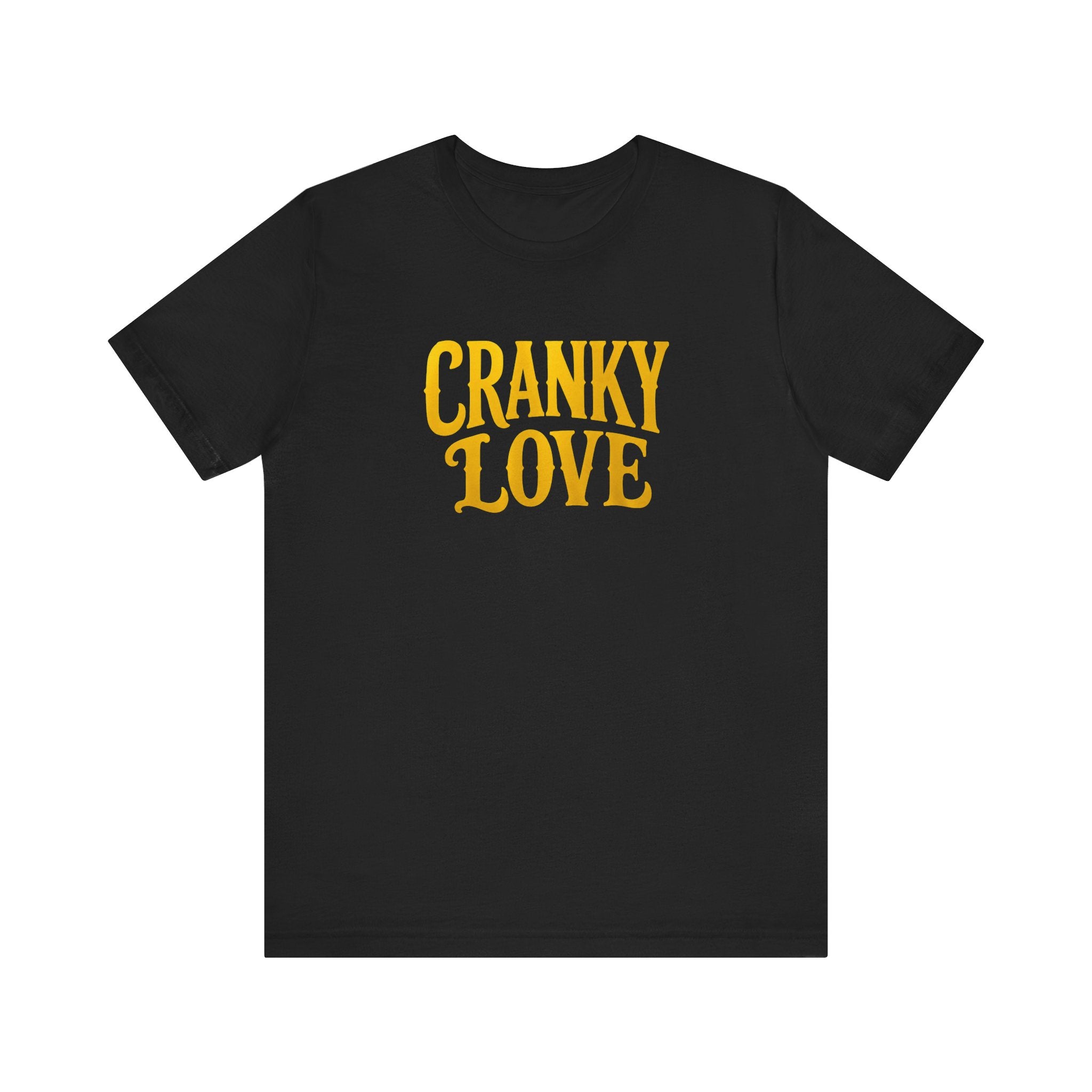 Cranky Love retro script funny slogan unisex t-shirt, vintage typography couples humor tee