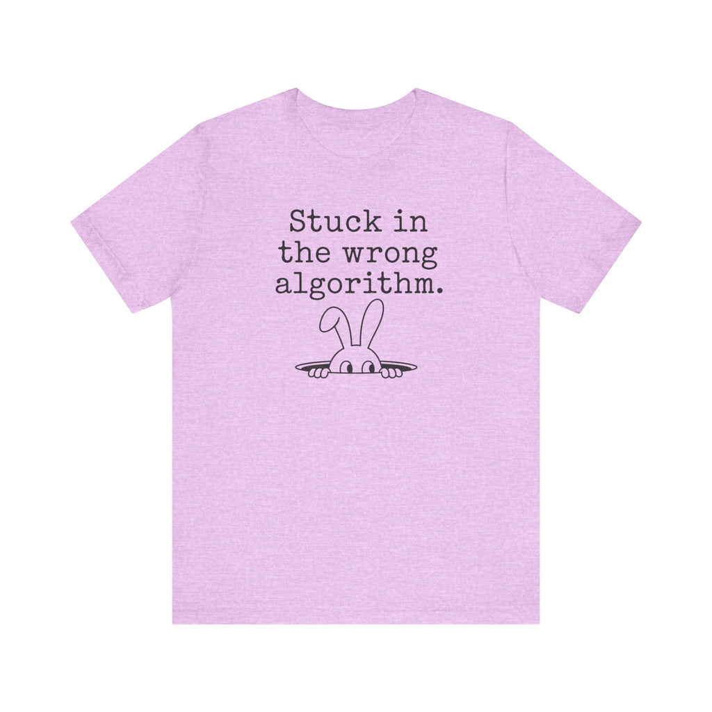 Stuck in the Wrong Algorithm bunny T-Shirt