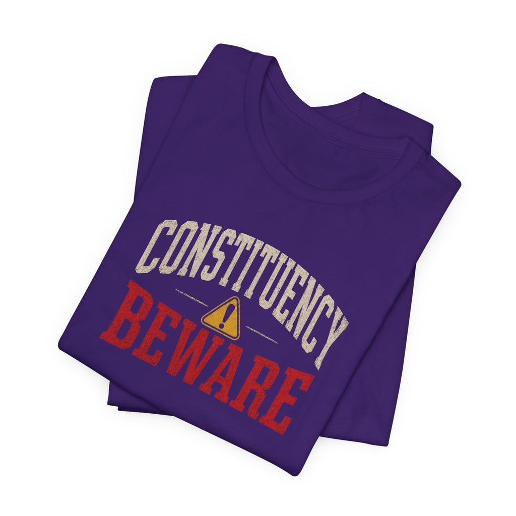 Constituency Beware political distressed letter T-Shirt
