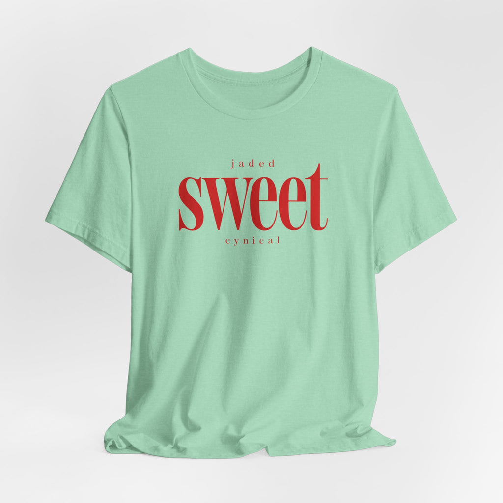 Jaded SWEET cynical T-Shirt