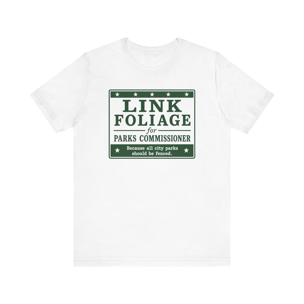 Link Foliage for Parks Commissioner retro campaign tee, vintage local election humor unisex t-shirt