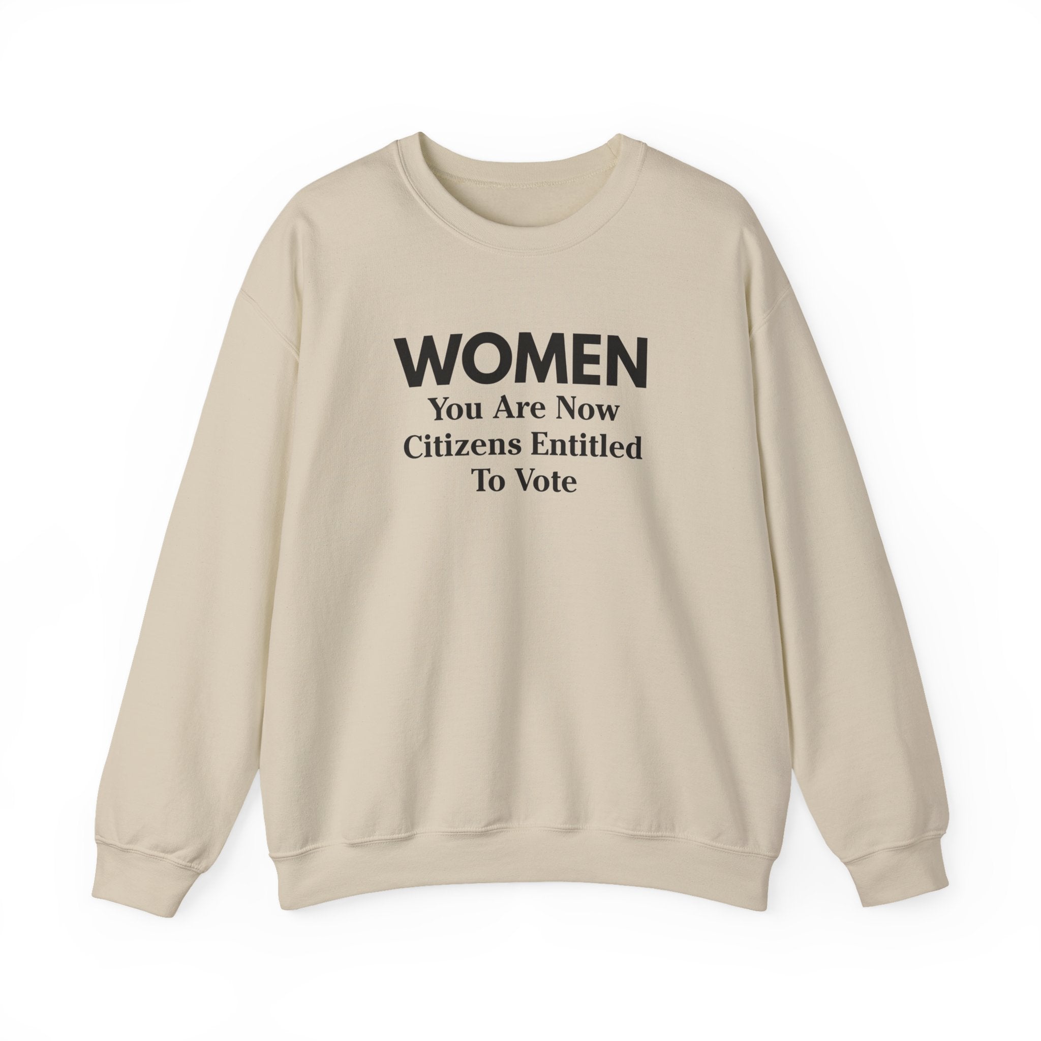 Women You Are Now Citizens Entitled To Vote suffrage sweatshirt