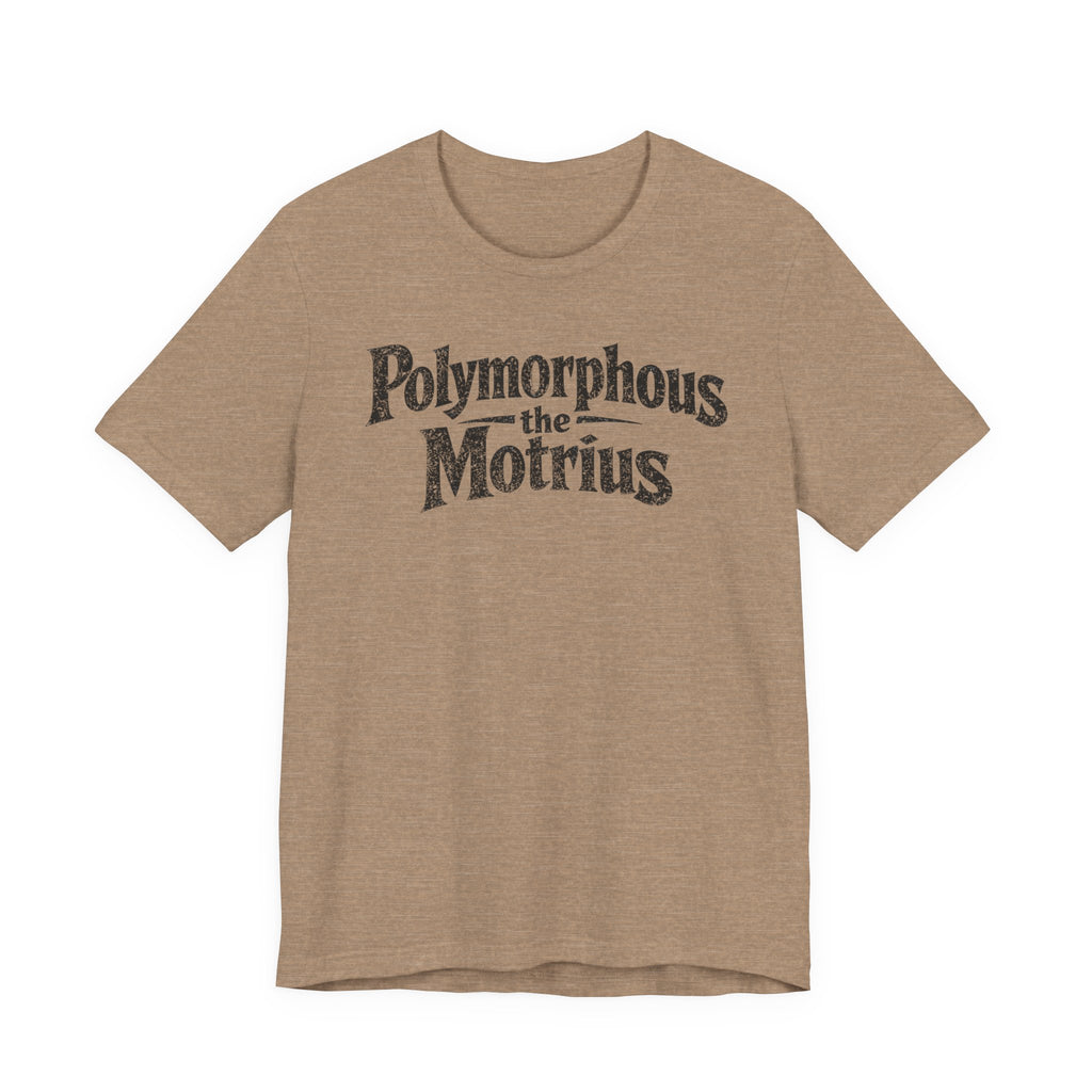 Polymorphous the Motrius T-Shirt